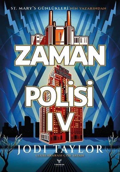 Jodi TaylorBilimkurgu KitaplarıZaman Polisi 4: Zamanı Geldi