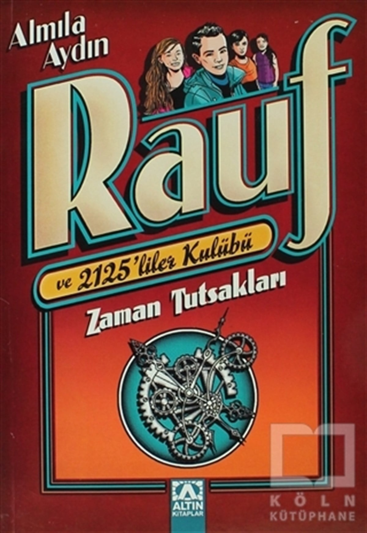 Almila AydınRoman-ÖyküZaman Tutsakları: Rauf ve 2125'liler Kulübü