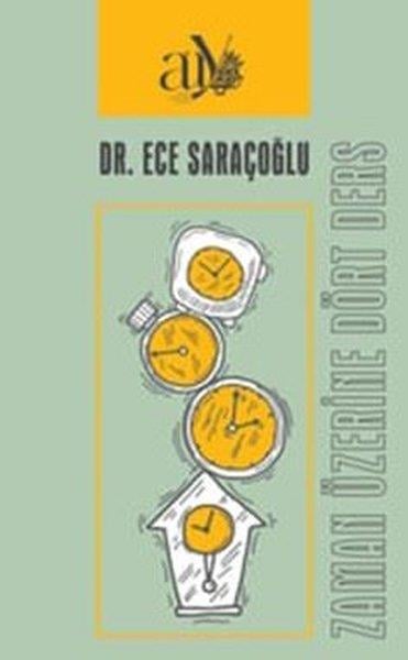 Ece SaraçoğluFelsefe BilimiZaman Üzerine Dört Ders