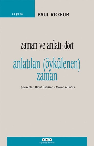Umut ÖksüzanFelsefe BilimiZaman ve Anlatı: Dört - Anlatılan (Öykülenen) Zaman