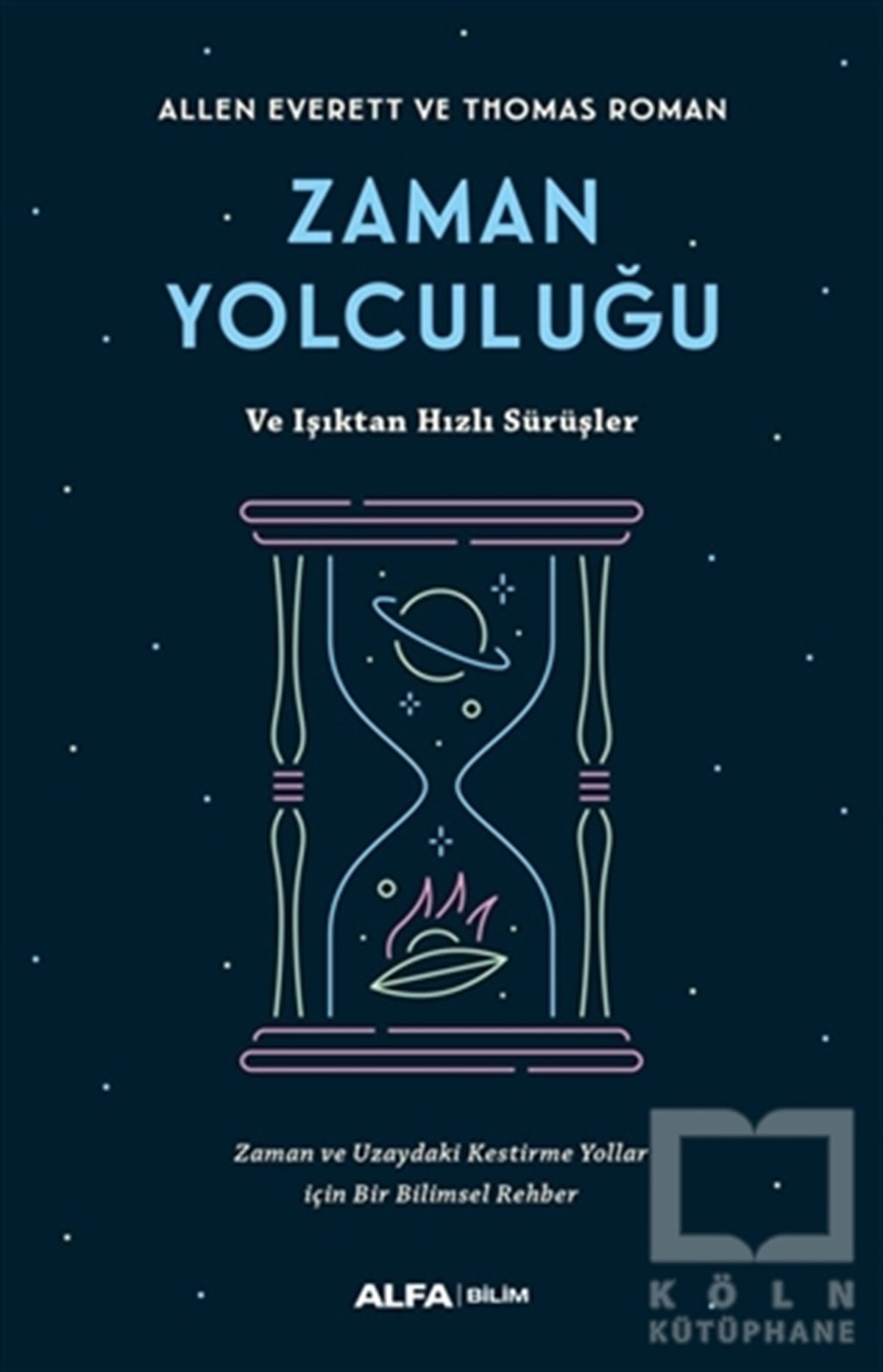 Allen EverettPopüler Bilim KitaplarıZaman Yolculuğu ve Işıktan Hızlı Sürüşler