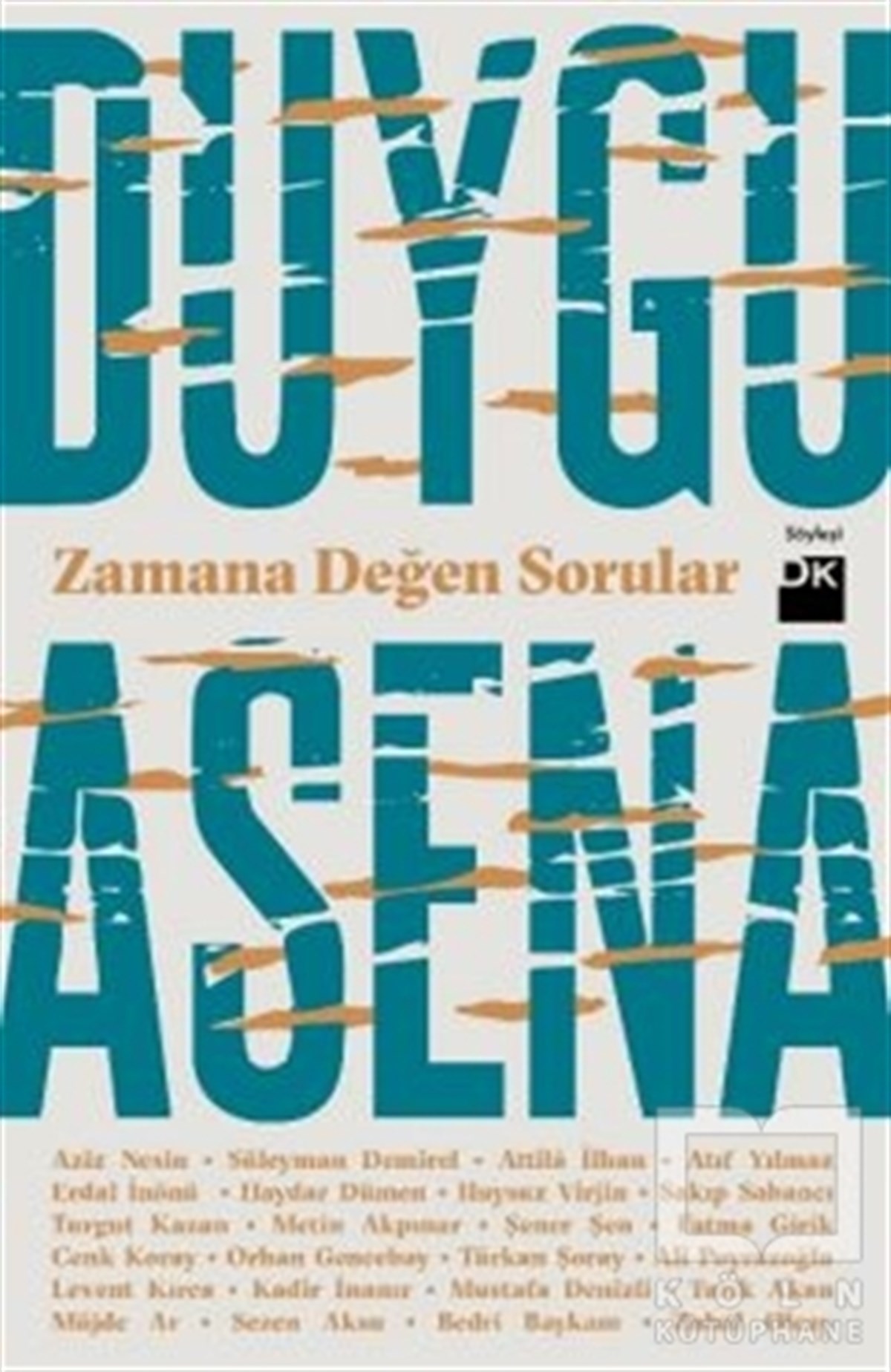 Duygu AsenaSöyleşiZamana Değen Sorular