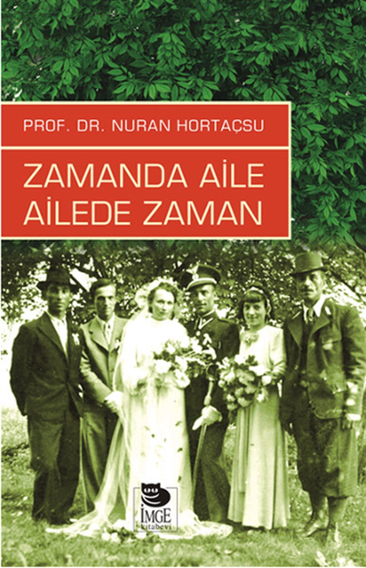 Nuran HortaçsuPsikoloji BilimiZamanda Aile Ailede Zaman