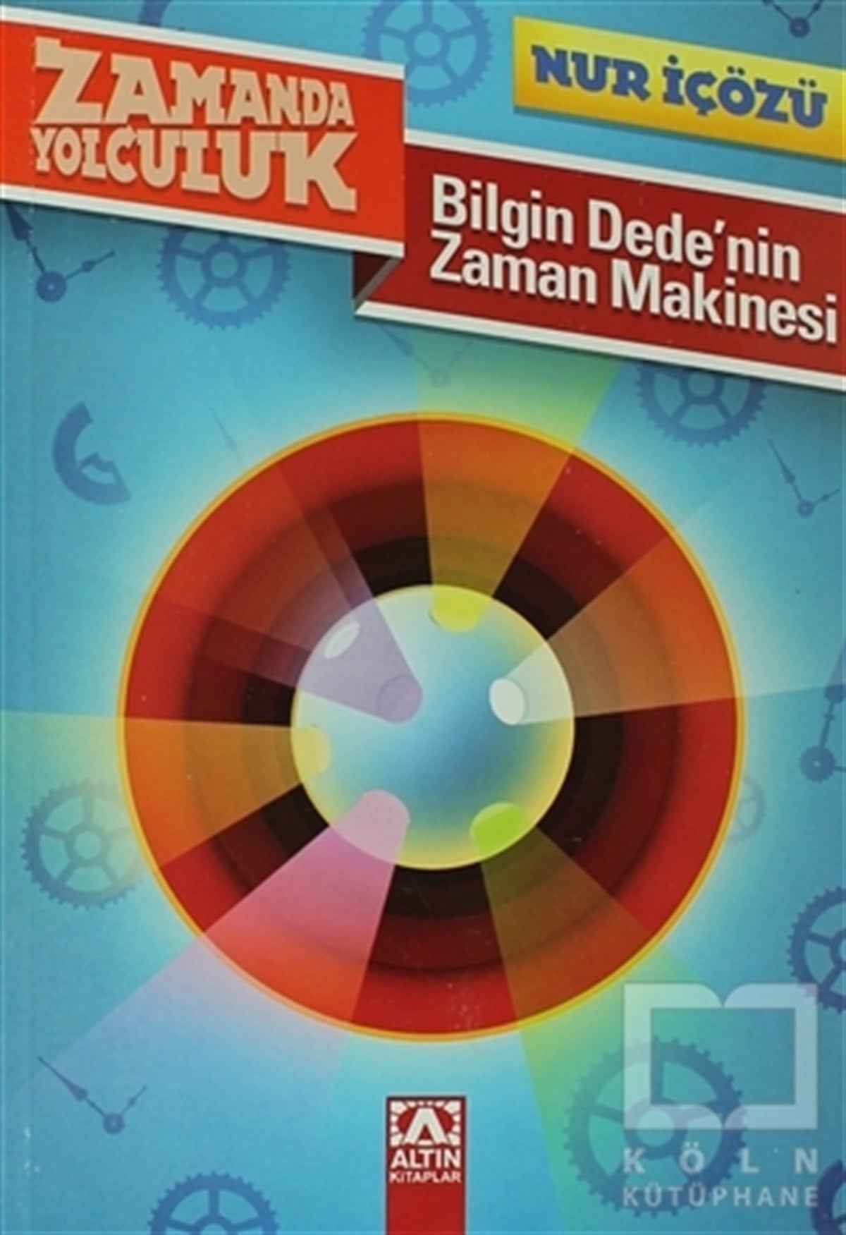 Nur İçözüHikayelerZamanda Yolculuk - Bilgin Dede'nin Zaman Makinesi
