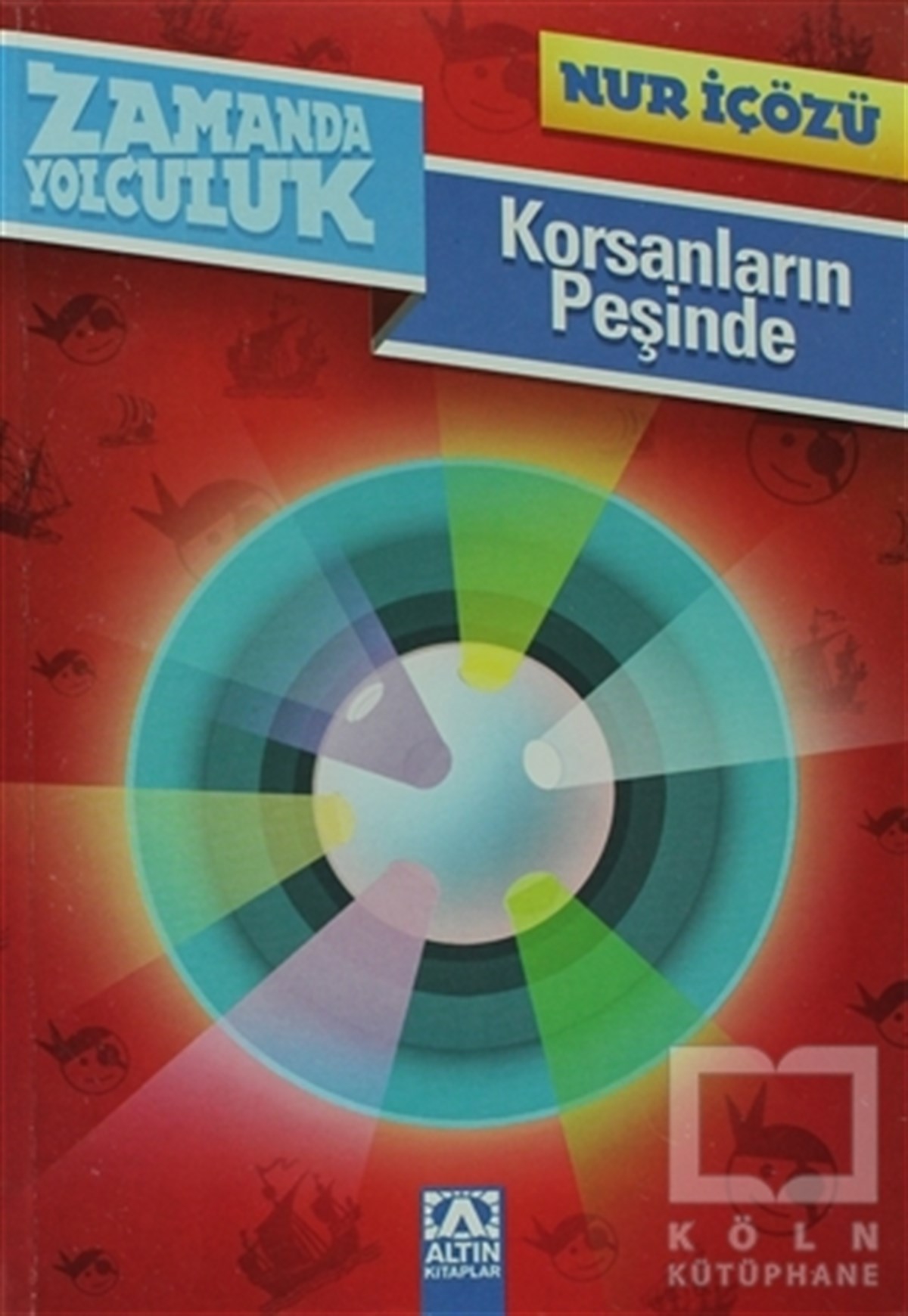 Nur İçözüHikayelerZamanda Yolculuk - Korsanların Peşinde