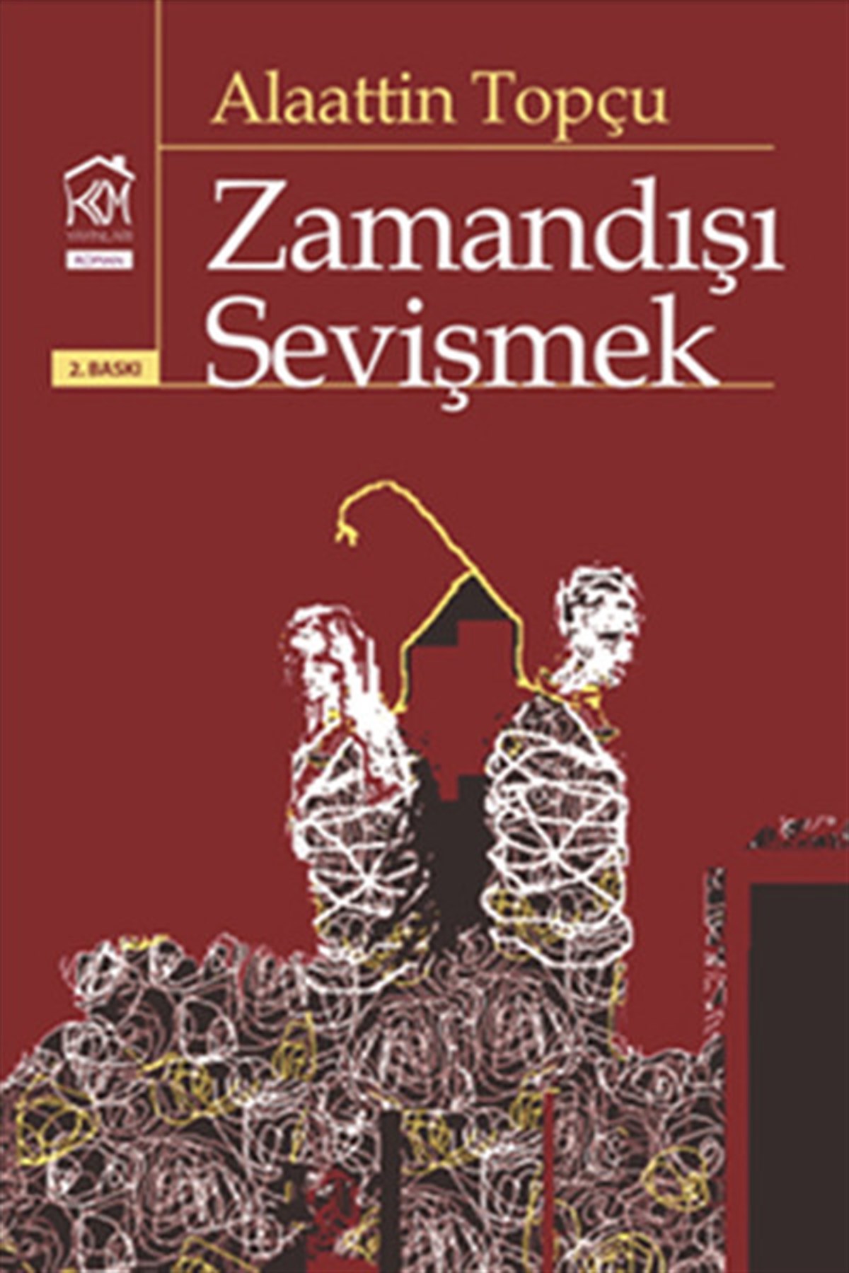 Alaattin TopçuTürkiye RomanZamandışı Sevişmek