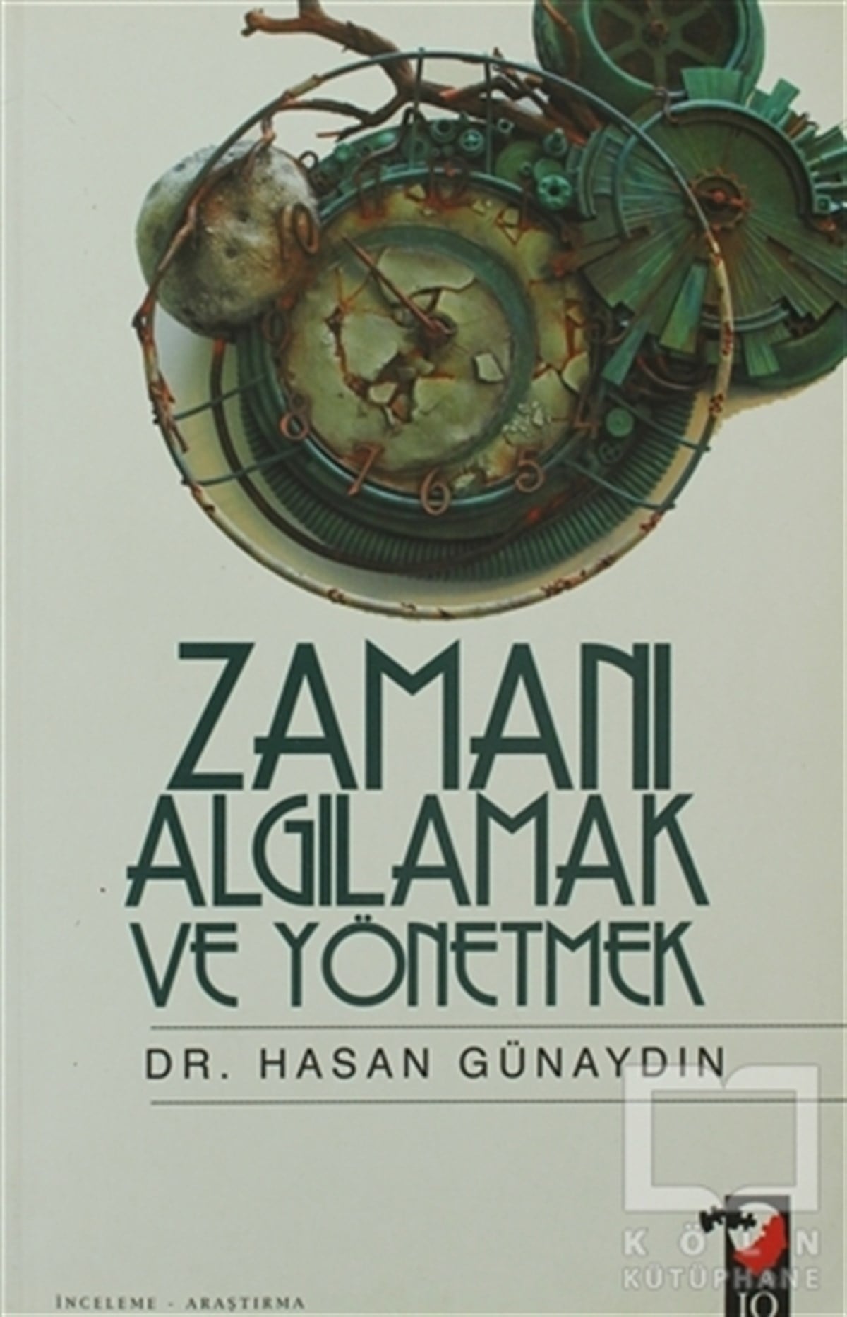 Hasan GünaydınGenel KonularZamanı Algılamak ve Yönetmek