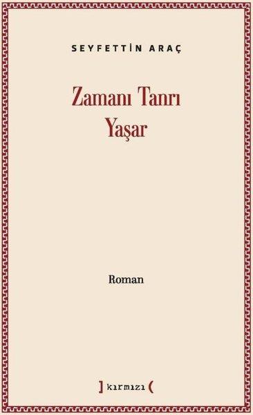Seyfettin AraçTürk RomaniZamanı Tanrı Yaşar