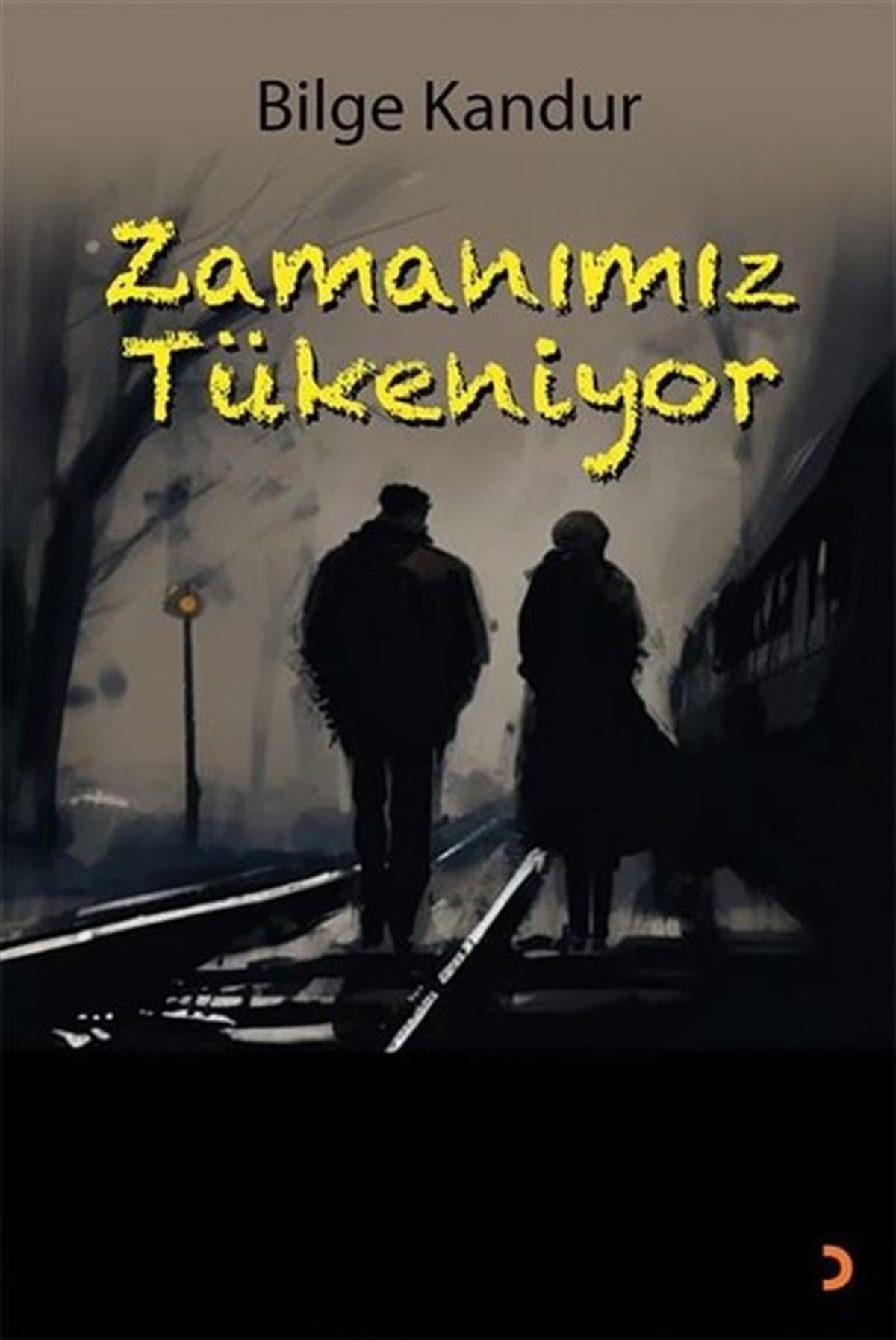 Bilge KandurTürkiye RomanZamanımız Tükeniyor