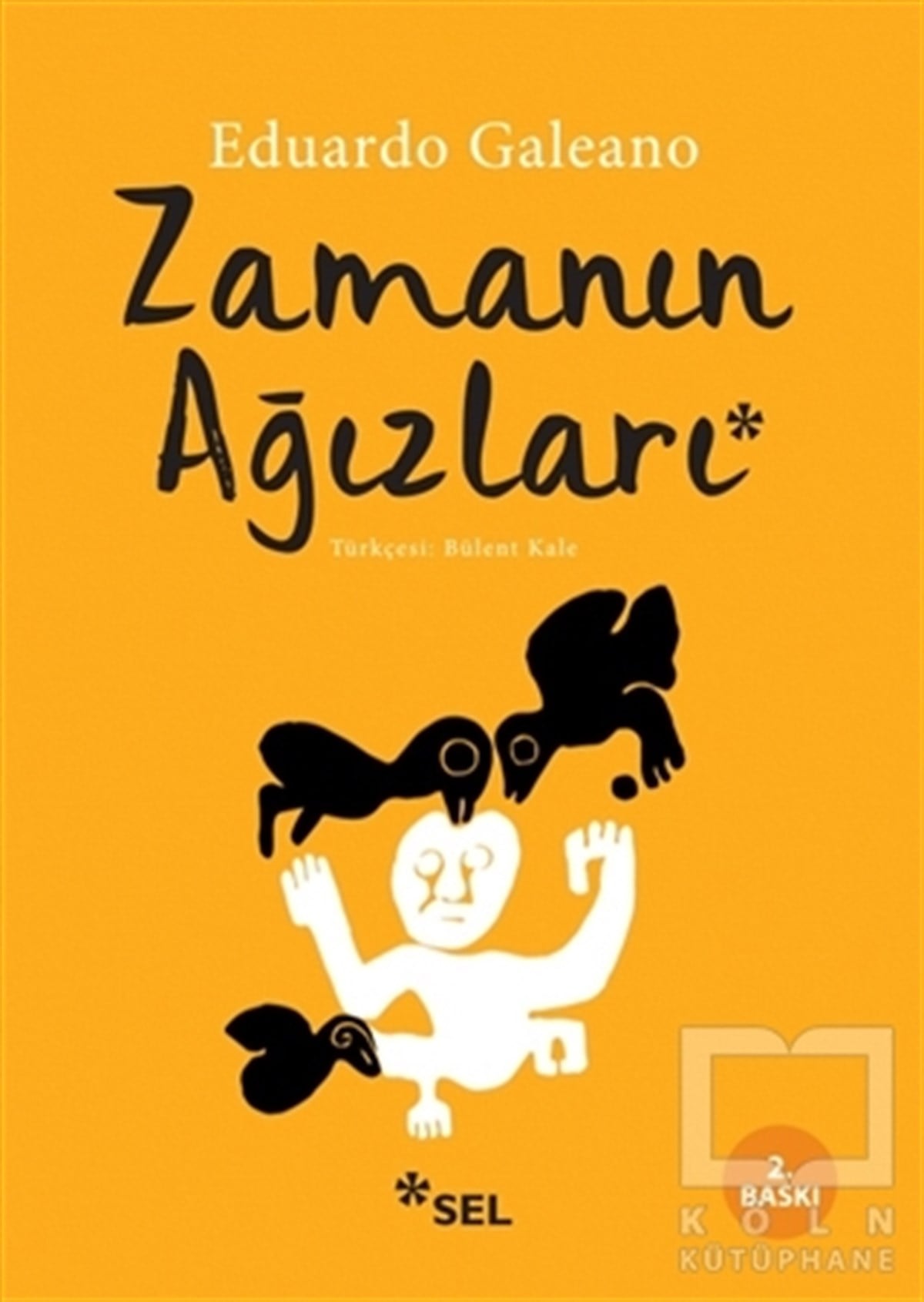 Eduardo GaleanoDenemeZamanın Ağızları