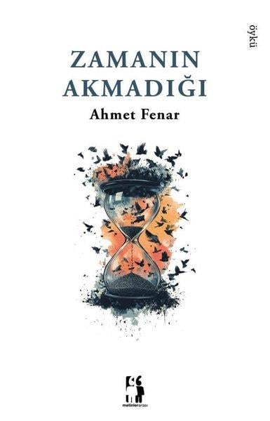 Ahmet FenarTürk RomaniZamanın Akmadığı