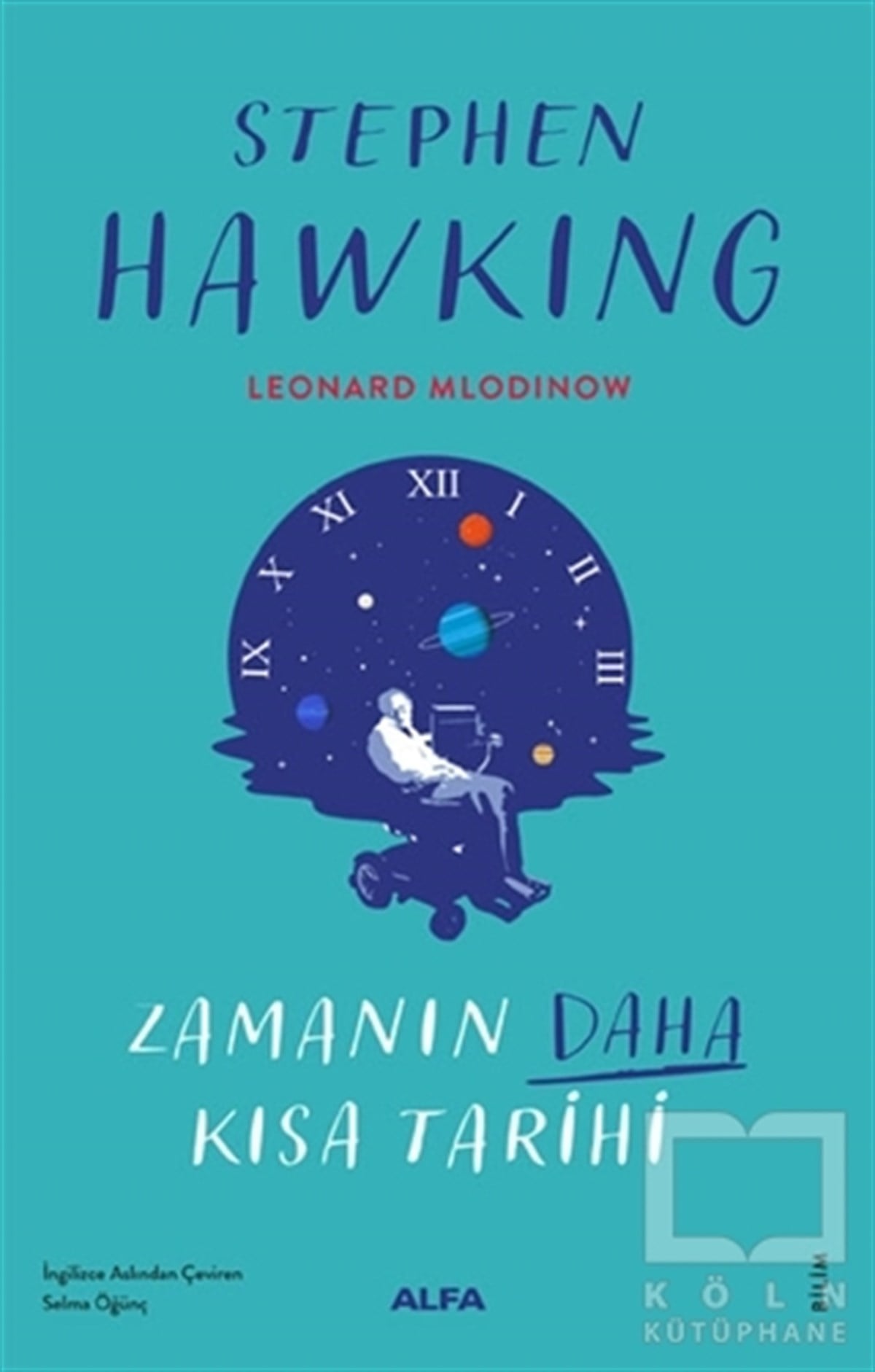 Stephen HawkingDiğerZamanın Daha Kısa Tarihi (Ciltli)