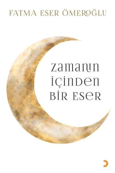 Fatma Eser ÖmeroğluTürk ŞiiriZamanın İçinden Bir Eser