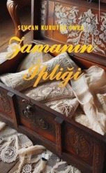 Sevcan Kurutçu OneaTürk RomaniZamanın İpliği
