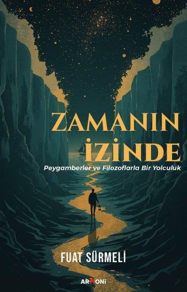 Fuat SürmeliDinZamanın İzinde - Peygamberler ve Filozoflarla Bir Yolculuk
