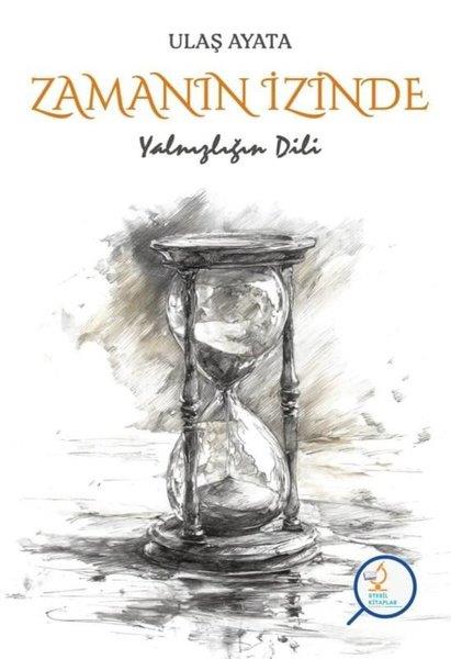 Ulaş AyataTürk ŞiiriZamanın İzinde - Yalnızlığın Dili