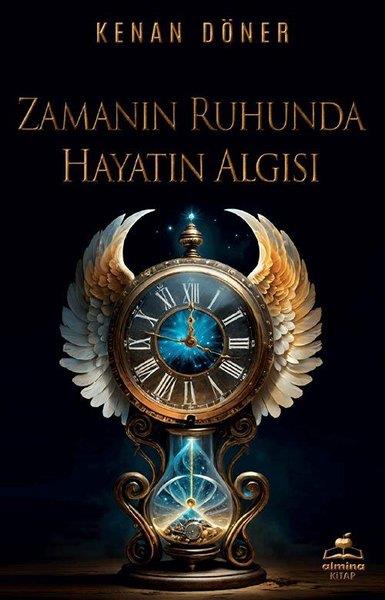 Kenan DönerTürkiye RomanZamanın Ruhunda Hayatın Algısı