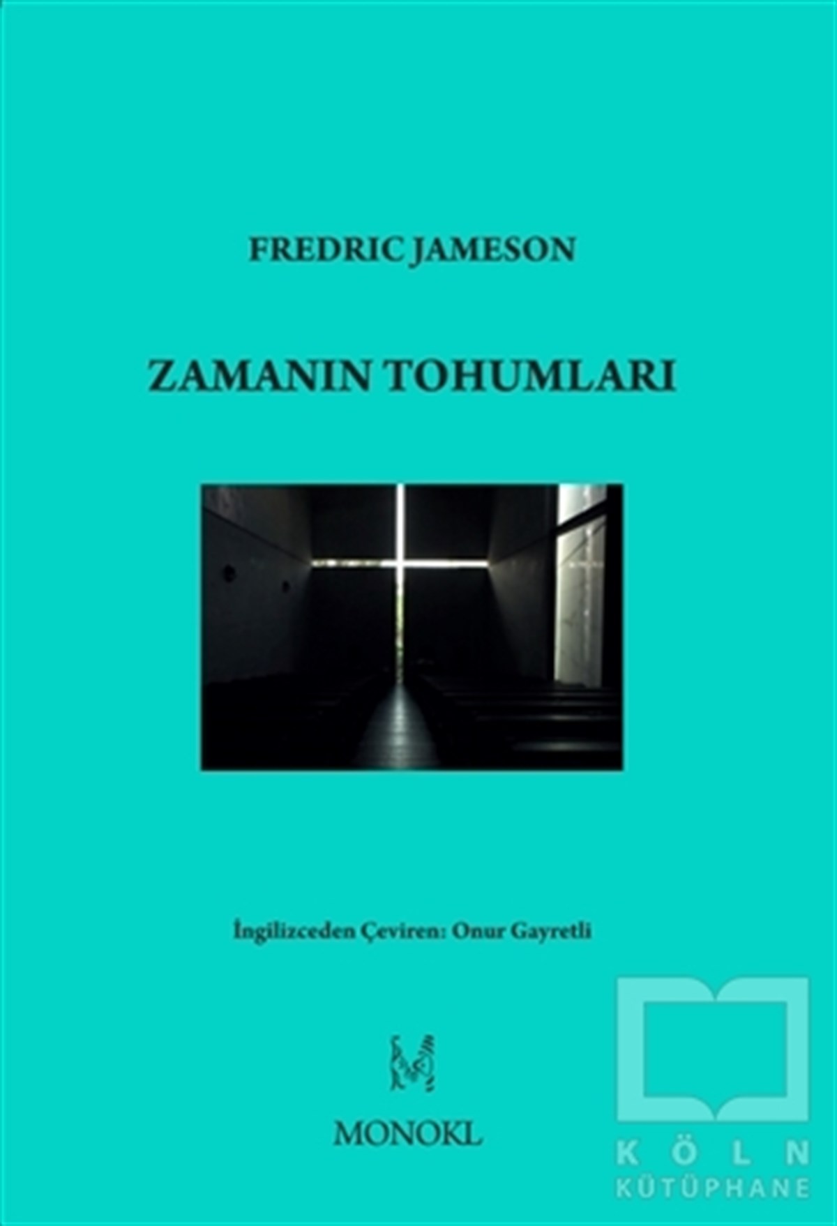 Fredric JamesonTürkçe RomanlarZamanın Tohumları