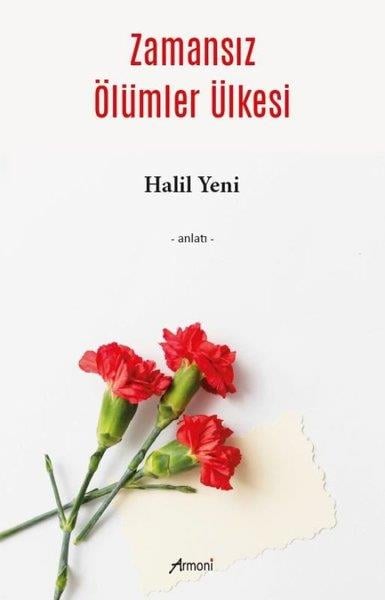 Halil YeniAnlatıZamansız Ölümler Ülkesi