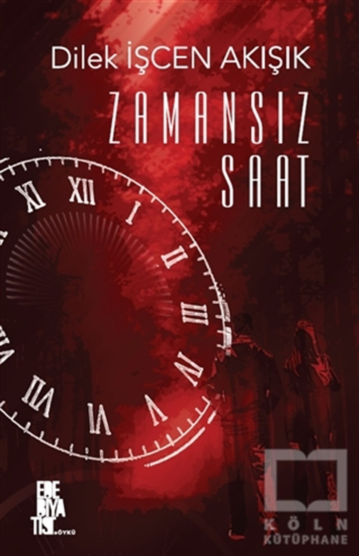 Dilek İşcen AkışıkHikaye (Öykü) KitaplarıZamansız Saat