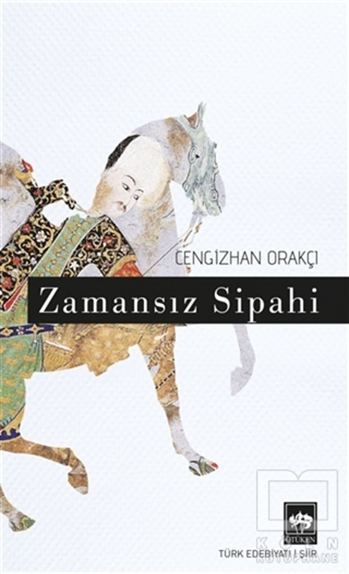 Cengizhan OrakçıTürkçe Şiir KitaplarıZamansız Sipahi