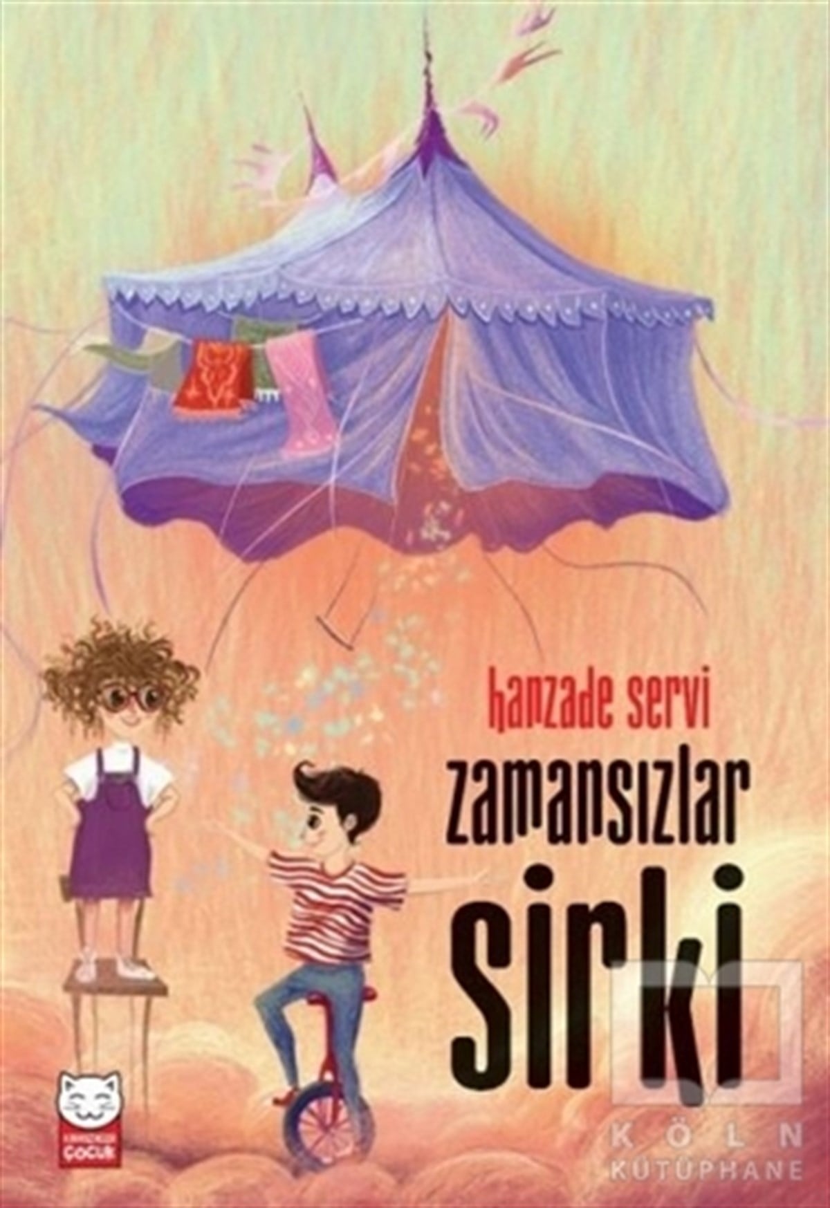 Hanzade ServiÇocuk RomanlarıZamansızlar Sirki