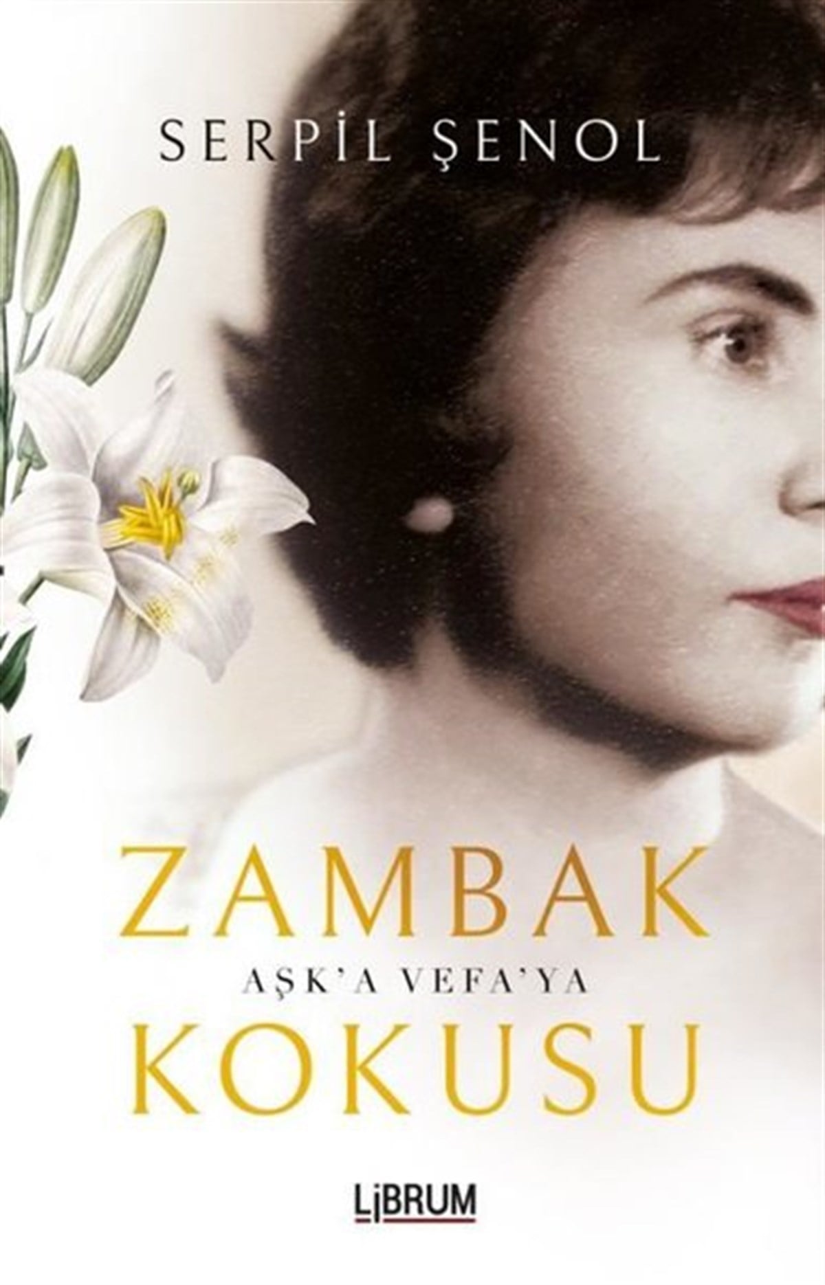Serpil ŞenolTürkiye RomanZambak Kokusu