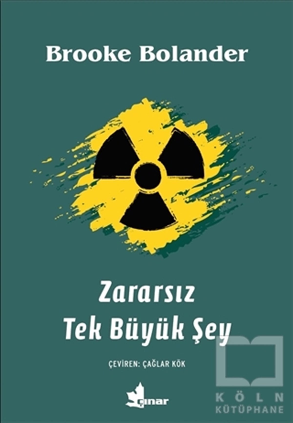 Brooke BolanderTürkçe RomanlarZararsız Tek Büyük Şey