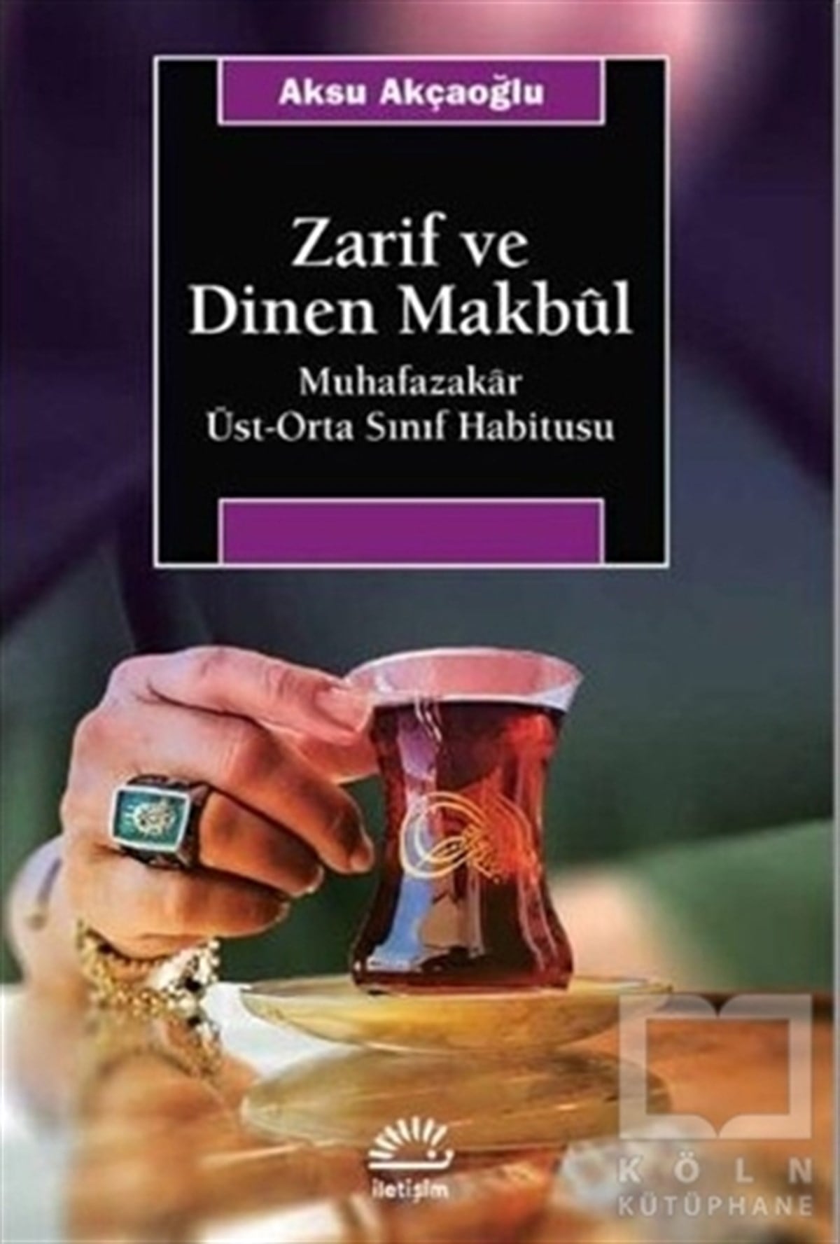 Aksu AkçaoğluDiğerZarif ve Dinen Makbul
