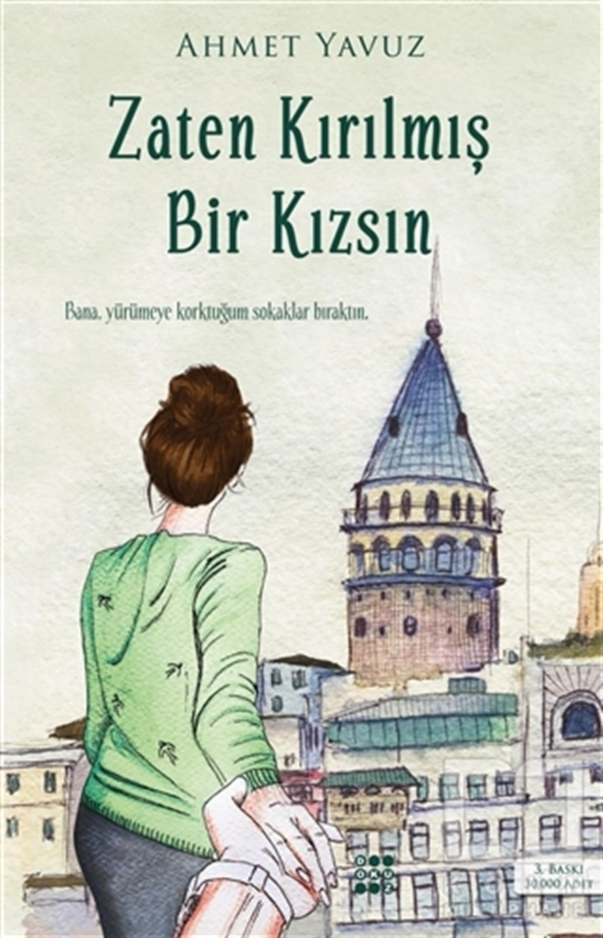 Ahmet YavuzDenemeZaten Kırılmış Bir Kızsın