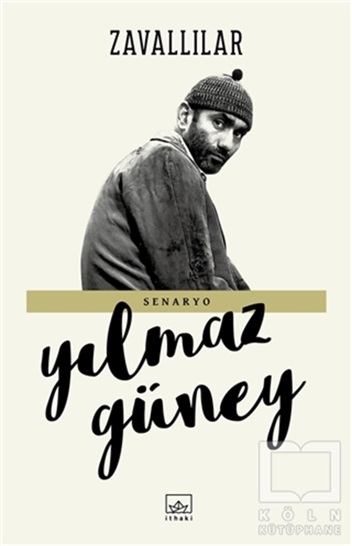 Yılmaz GüneySenaryo KitaplarıZavallılar