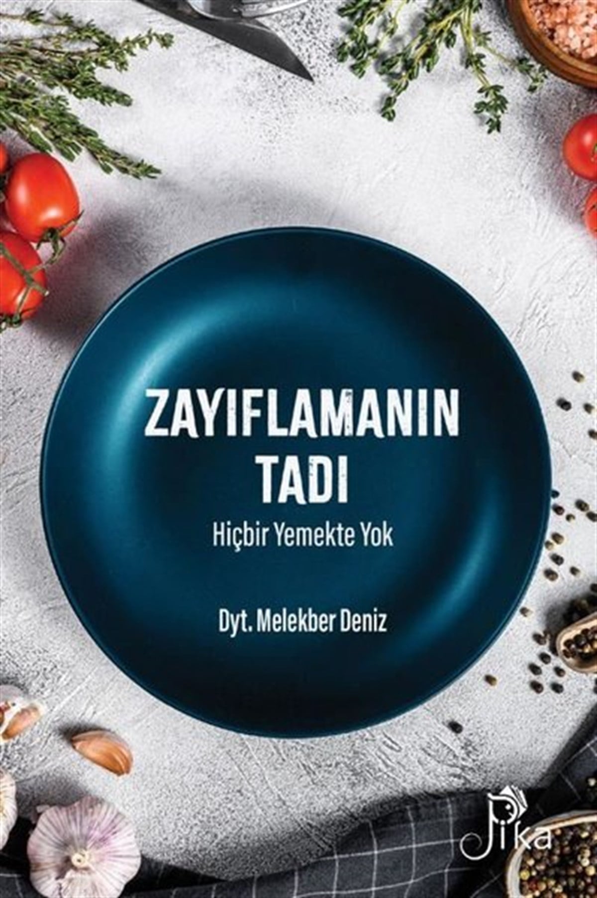 Melekber DenizBeslenme Kitapları & Diyet KitaplarıZayıflamanın Tadı Hiçbir Yemekte Yok