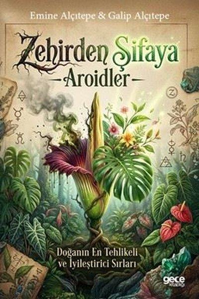 Emine AlçıtepeBotanikZehirden Şifaya: Aroidler - Doğanın En Tehlikeli ve İyileştirici Sırları