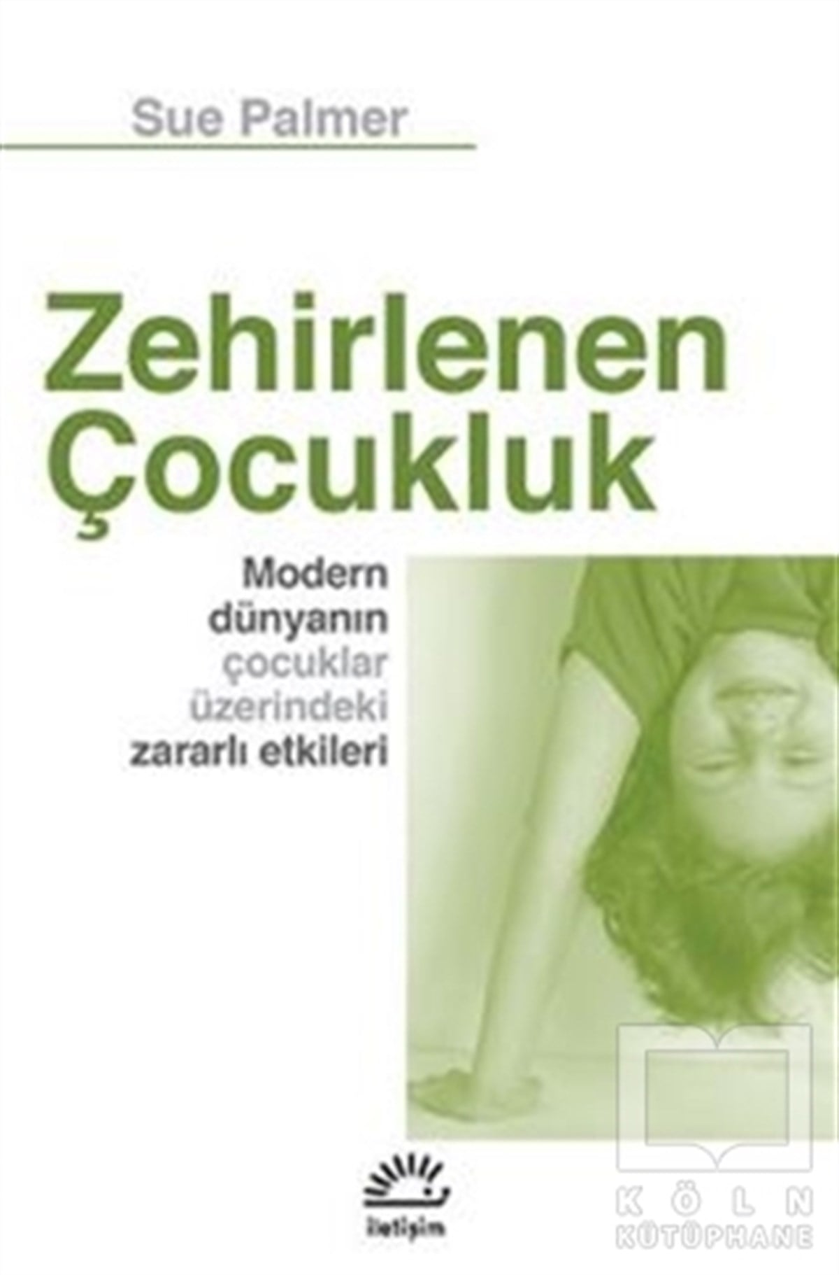 Sue PalmerEbeveyn KitaplarıZehirlenen Çocukluk