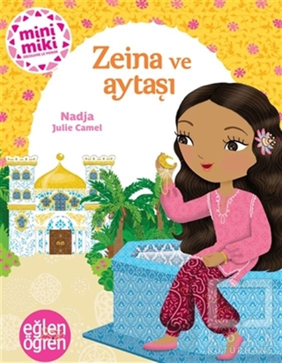 NadjaÇocuk Hikaye KitaplarıZeina ve Aytaşı - Eğlen Öğren