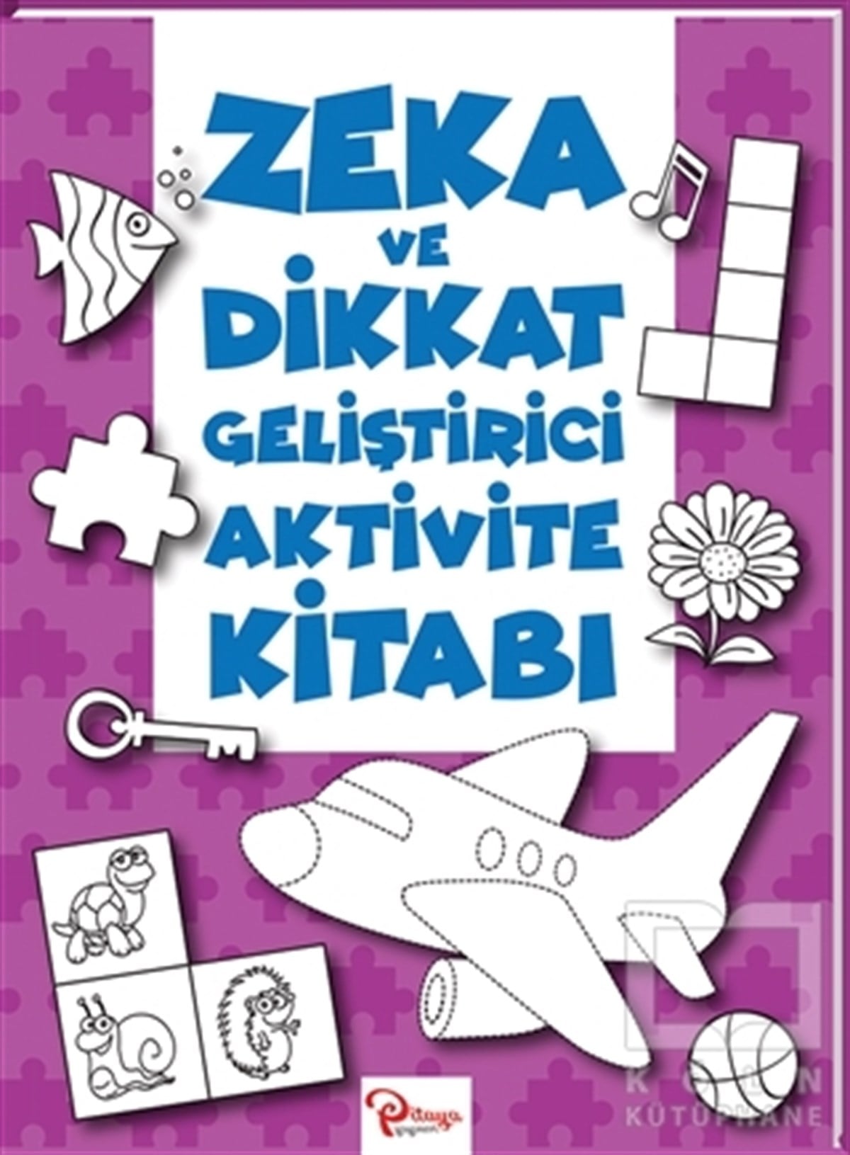 KolektifEtkinlik KitaplarıZeka ve Dikkat Geliştirici Aktivite Kitabı