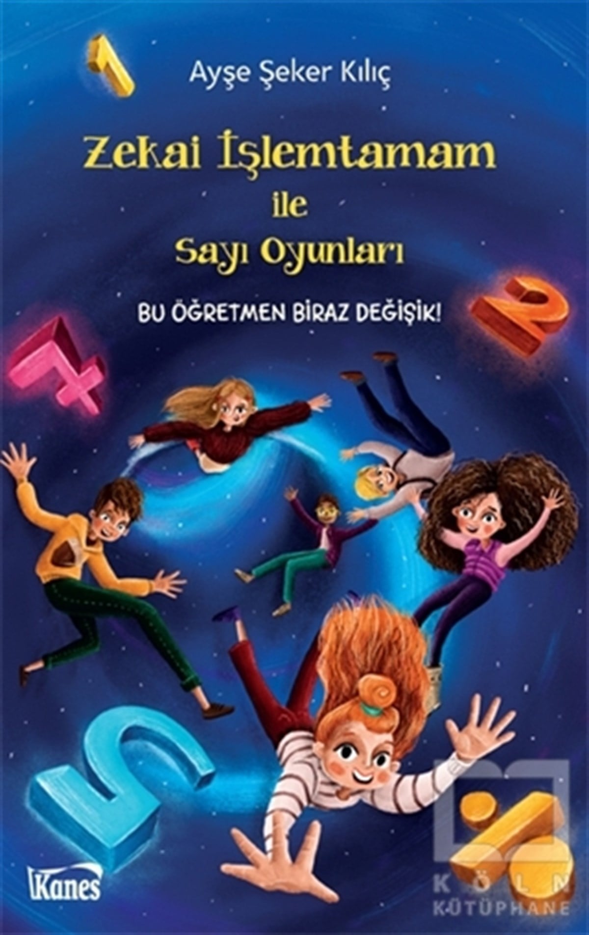 Ayşe Şeker KılıçÇocuk RomanlarıZekai İşlemtamam ile Sayı Oyunları