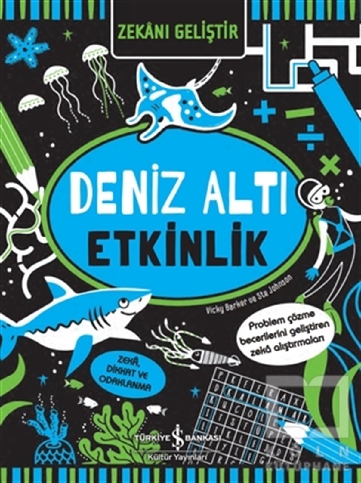 Vicky BarkerEtkinlik KitaplarıZekanı Geliştir – Deniz Altı Etkinlik