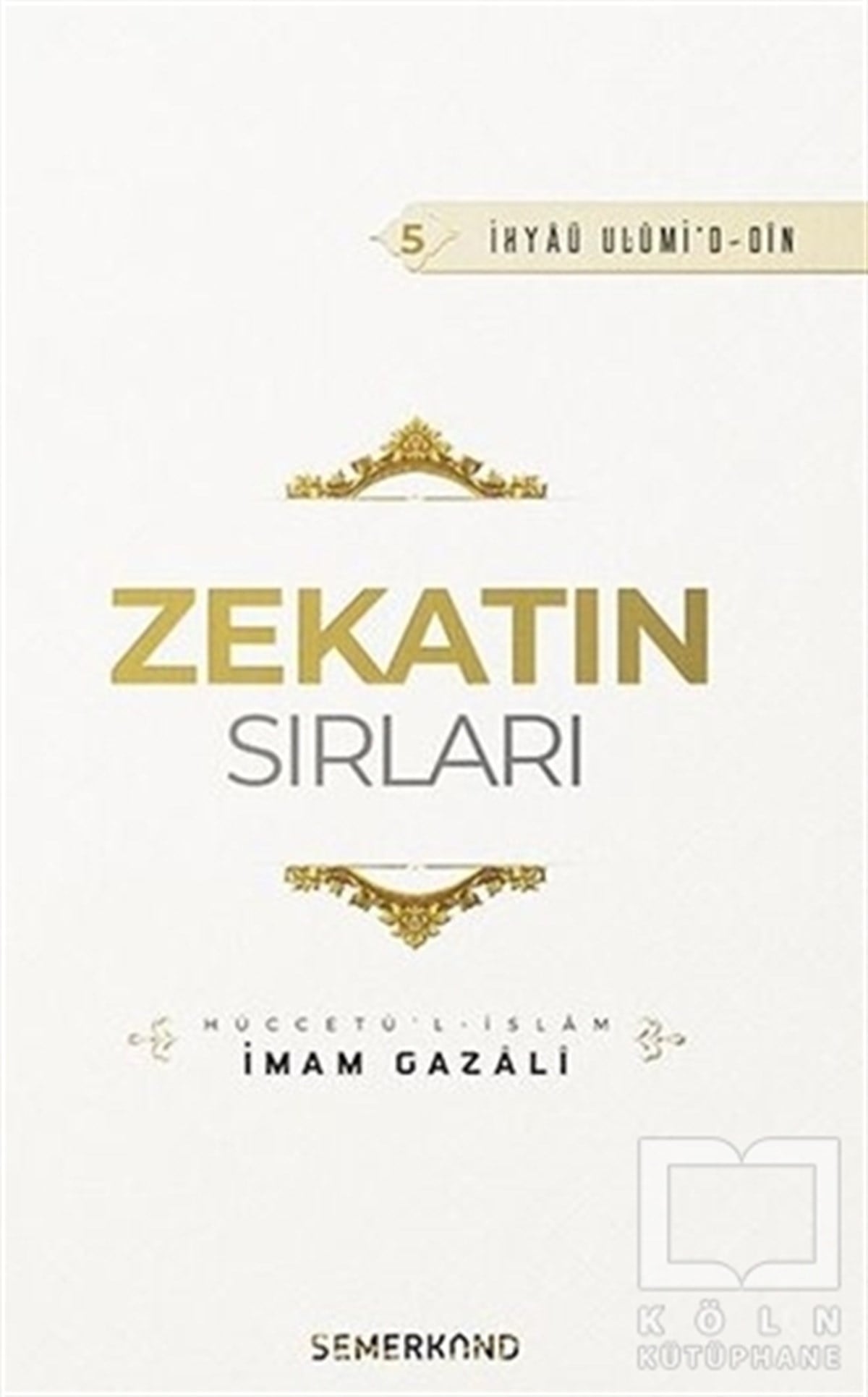 İmam Gazaliİslam ve Günümüz İslam DüşüncesiZekatın Sırları