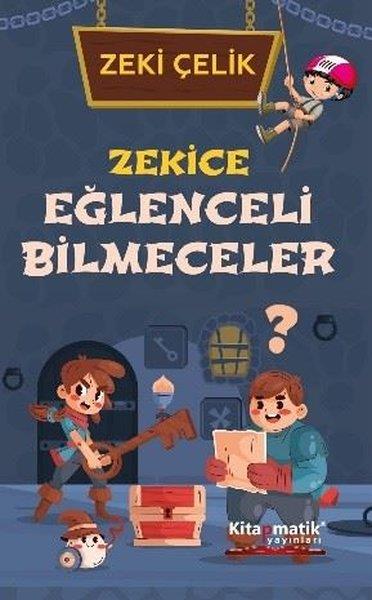 Zeki ÇelikBilmece & Bulmaca KitaplarıZekice Eğlenceli Bilmeceler