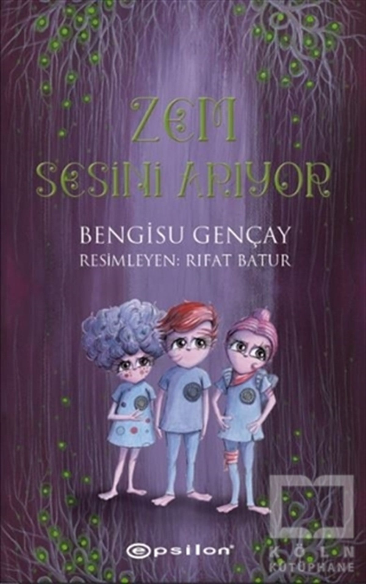 Bengisu GençayÇocuk RomanlarıZem Sesini Arıyor