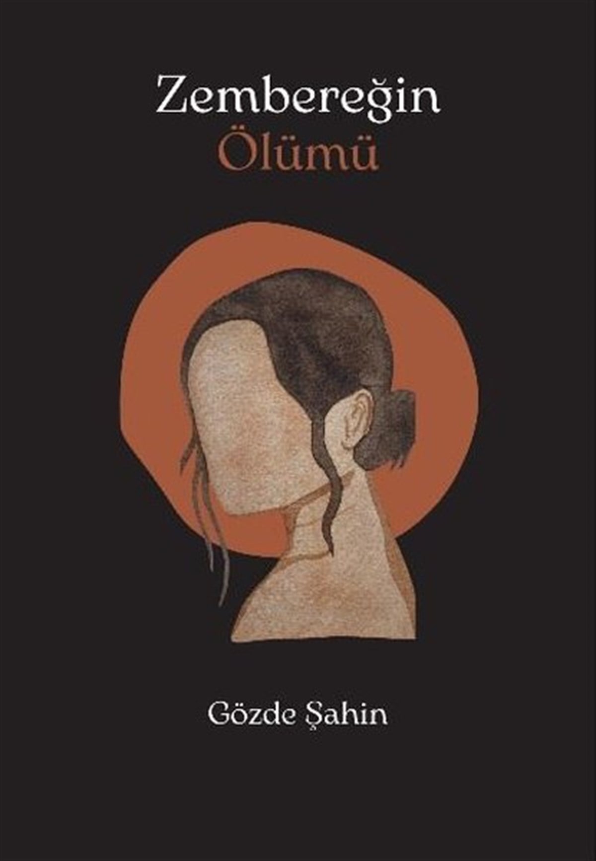 Gözde ŞahinTürkiye RomanZembereğin Ölümü