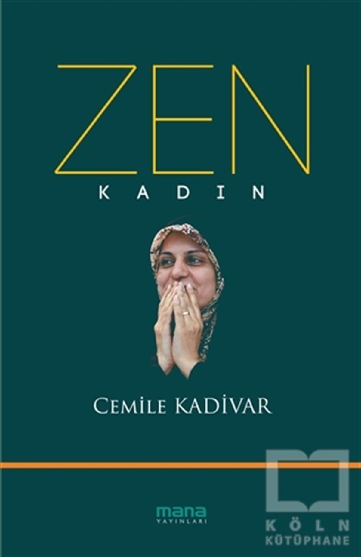 Cemile KadivarKadın Sorunu - FeminizmZen : Kadın