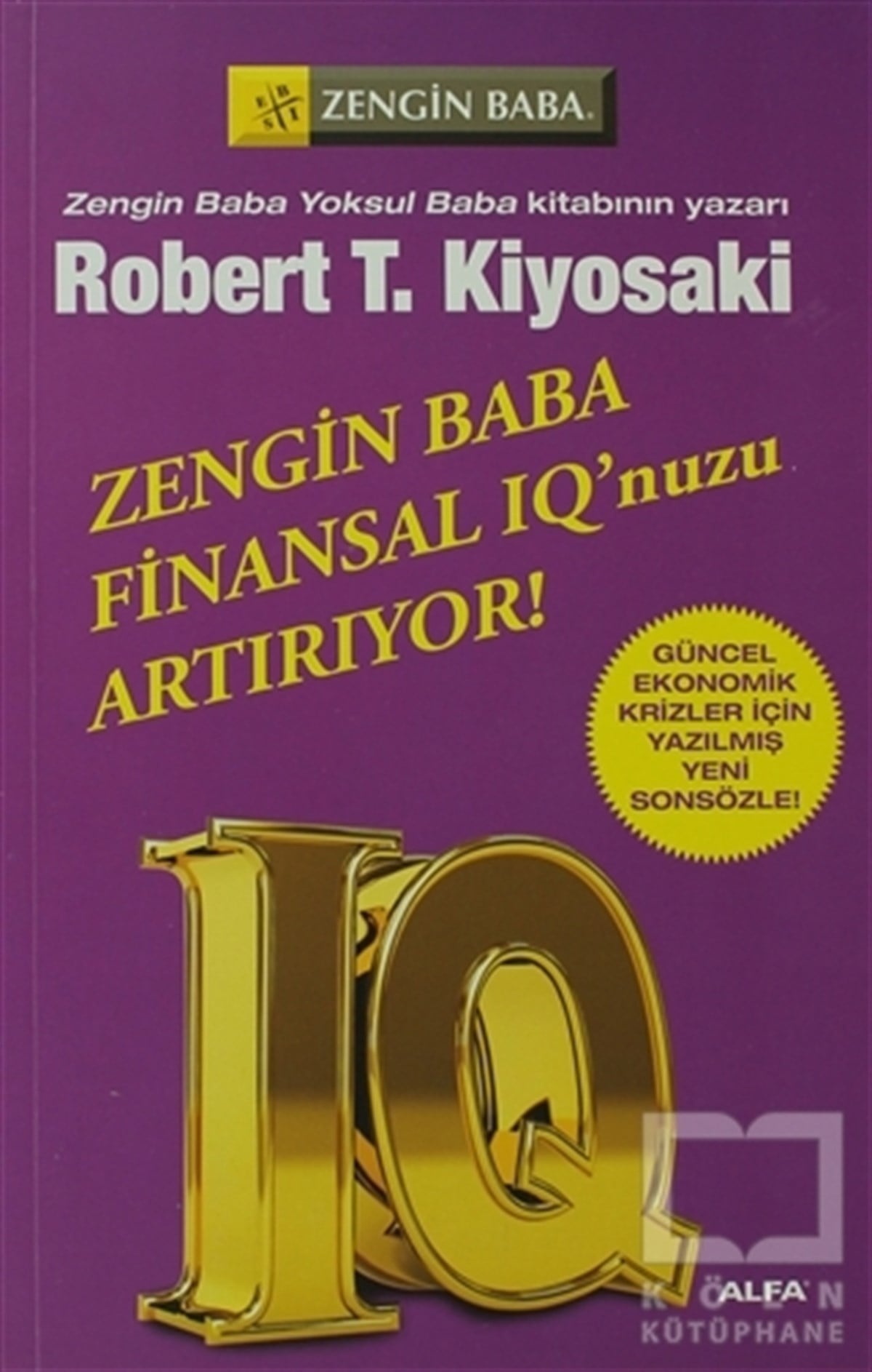 Robert T. KiyosakiBorsa - FinansZengin Baba Finansal IQ’unuzu Arttırıyor