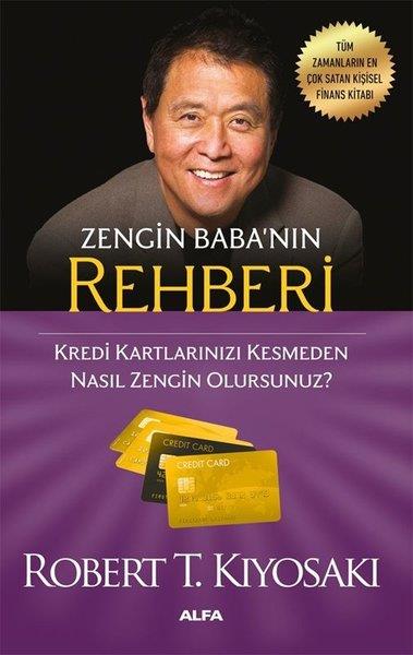 Robert T. KiyosakiBorsa KitaplarıZengin Baba'nın Rehberi - Kredi Kartlarınızı Kesmeden Nasıl Zengin Olursunuz?