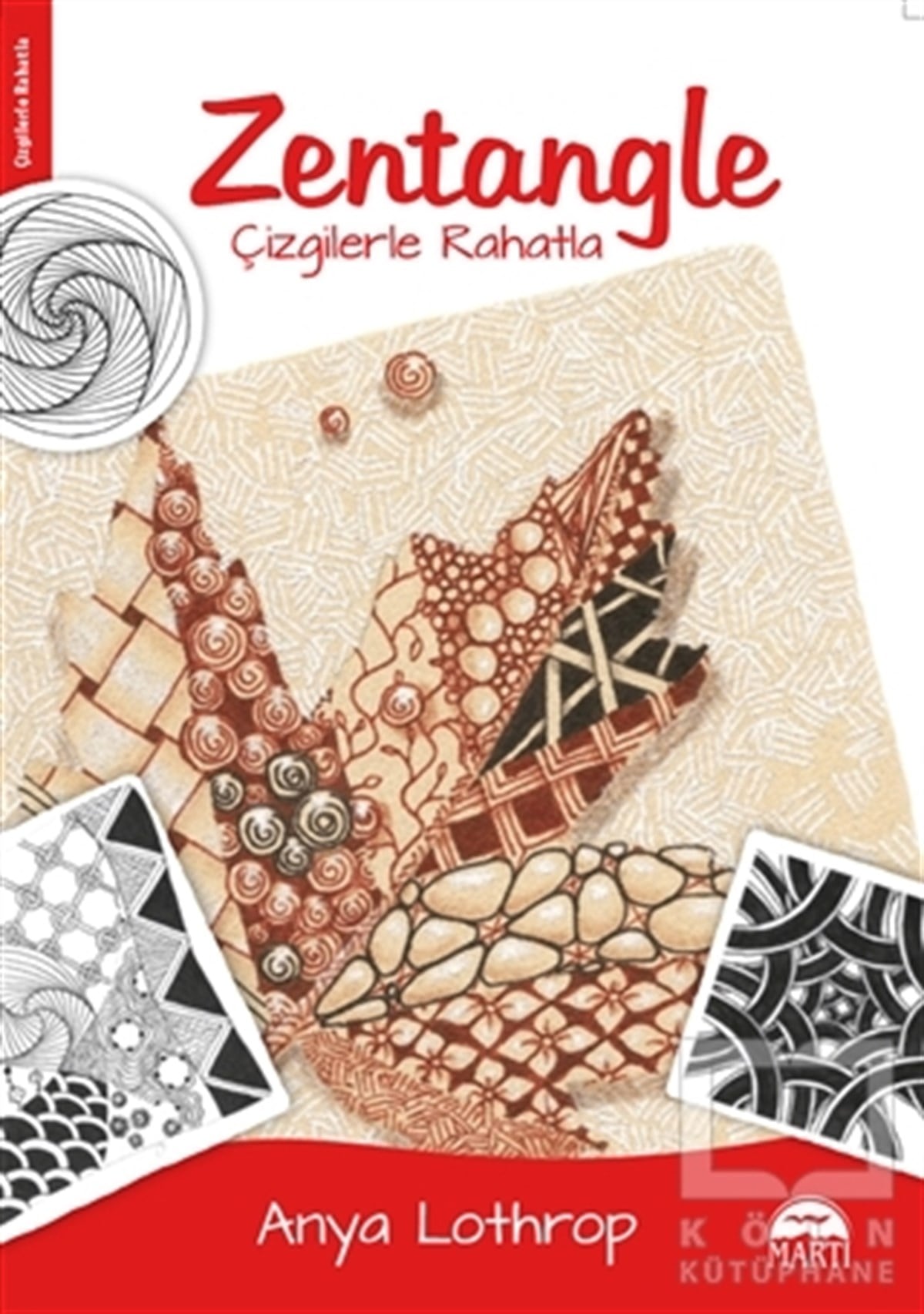 Anya LothropResim KitaplarıZentangle - Çizgilerle Rahatla
