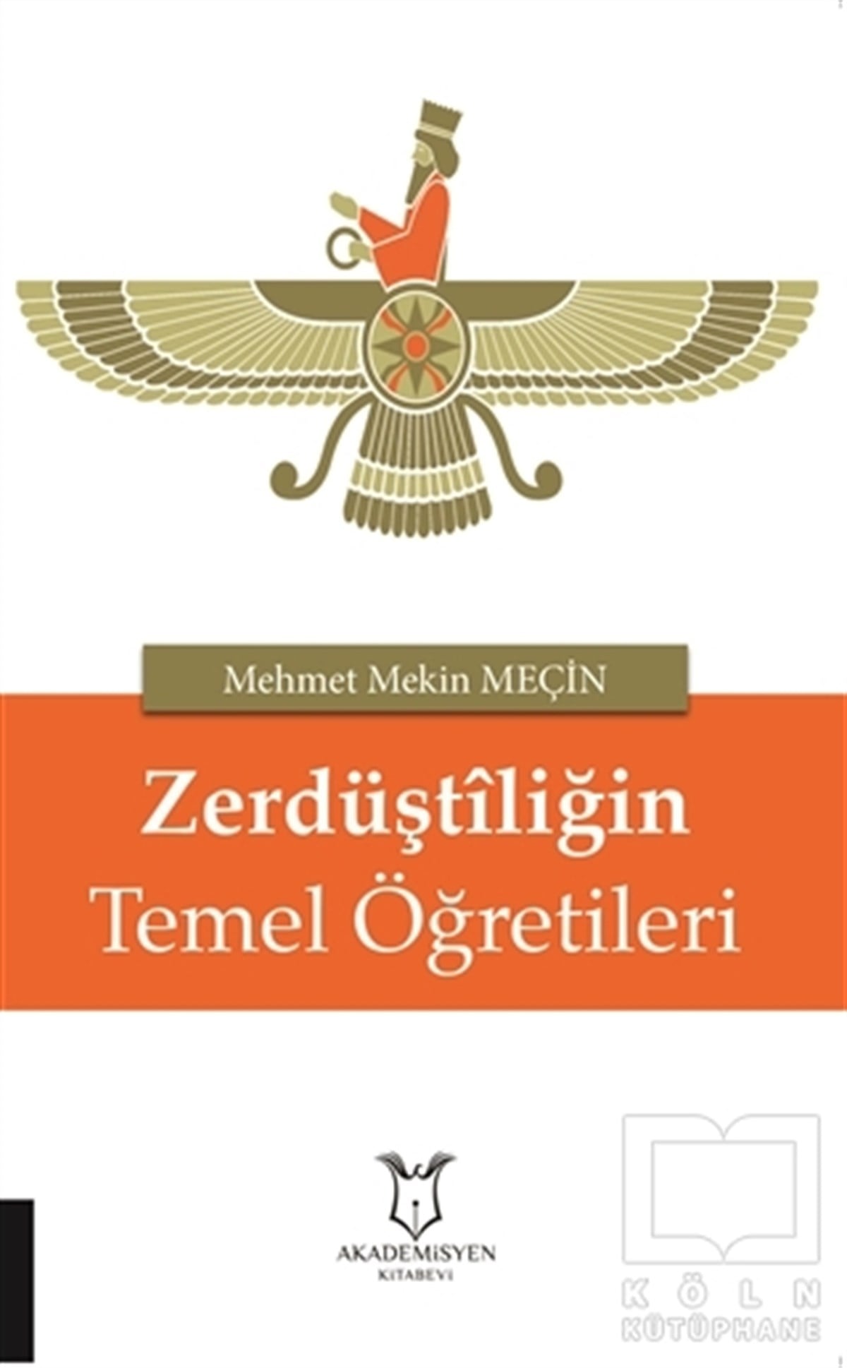 Mehmet Mekin MeçinDin Felsefesi KitaplarıZerdüştiliğin Temel Öğretileri