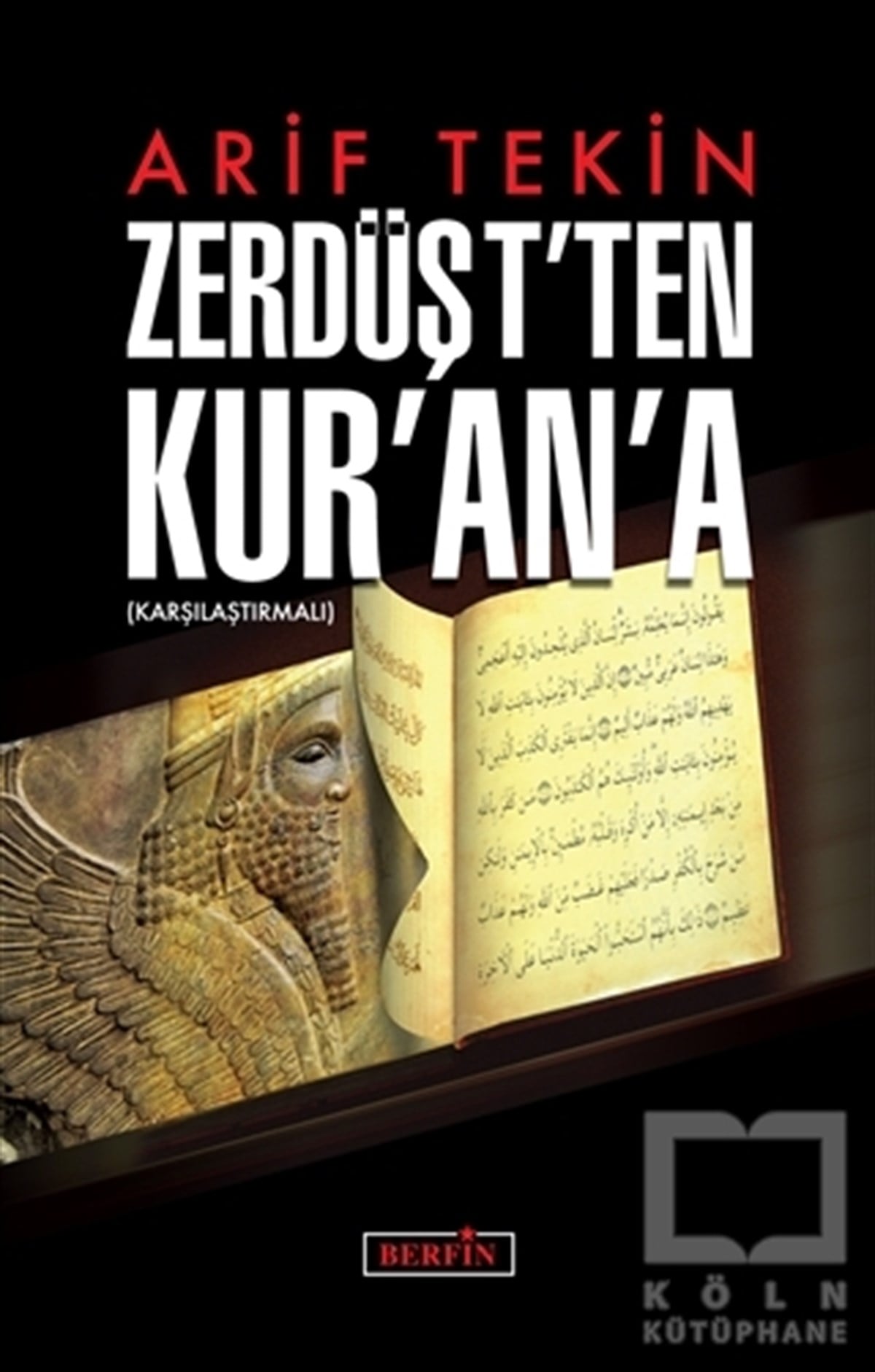 Arif TekinAraştırma-İncelemeZerdüşt'ten Kur'an'a