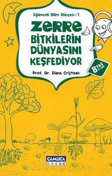 Diana CristienÇocuk Bilim KitaplarıZerre Bitkilerin Dünyasını Keşfediyor - Eğlenceli Bilim Dünyası 1