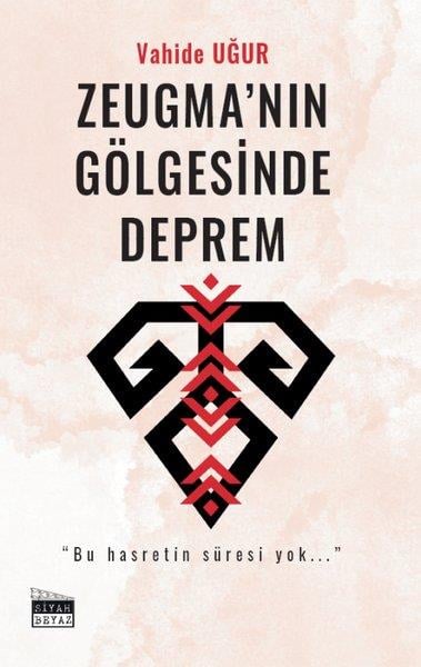 Vahide UğurTürk RomaniZeugma'nın Gölgesinde Deprem